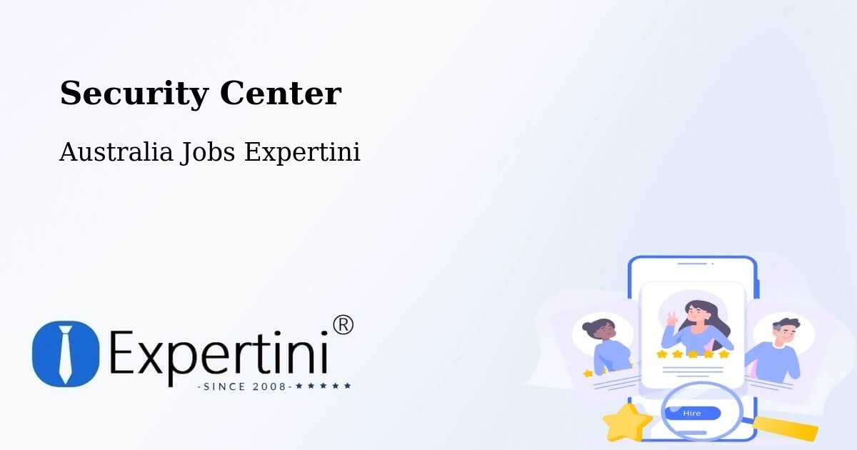 Security Center - Australia Jobs Expertini